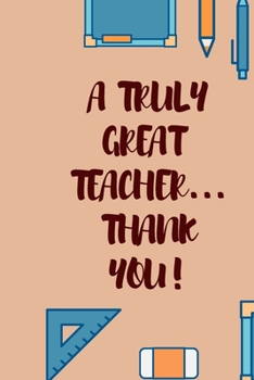 Paperback A Truely Great Teacher Thank You Book