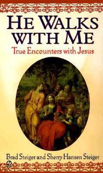 Mass Market Paperback He Walks with Me: True Encounters with Jesus Book