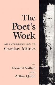 Paperback The Poet's Work: An Introduction to Czeslaw Milosz Book