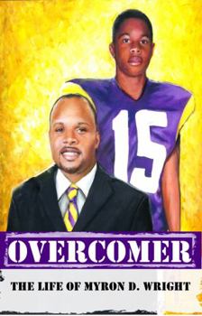 Paperback Overcomer: The Life of Myron D. Wright Book