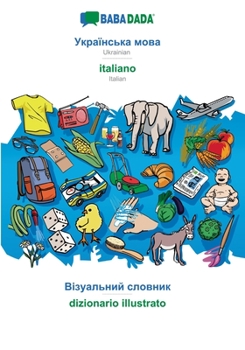 Paperback Ukrainian (in cyrillic script) - italiano, visual dictionary: BABADADA Ukrainian (in cyrillic script) - Italian, visual dictionary [Ukrainian] Book