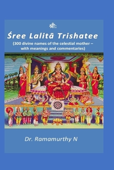 Paperback Sree Lalita Trishatee: 300 divine names of the celestial mother Book