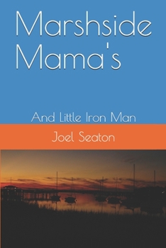 Paperback Marshside Mama's: And Little Iron Man Book