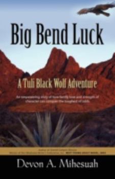 Paperback Big Bend Luck: A Tuli Black Wolf Adventure Book