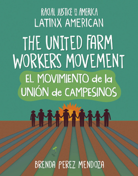 The United Farm Workers Movement / El Movimiento de la Uniуn de Campesinos