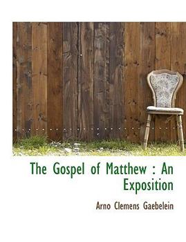 Hardcover The Gospel of Matthew: An Exposition Book