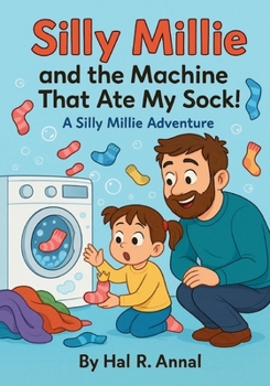 Paperback Silly Millie and the Machine That Ate My Sock!: A silly millie adventure Book