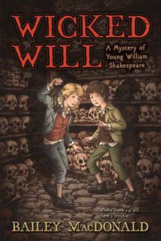 Paperback Wicked Will: A Mystery of Young William Shakespeare Book