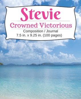 Paperback Stevie: Crowned Victorious: Composition Journal Book