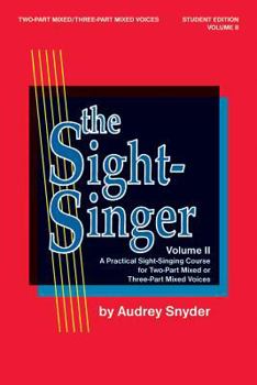 Paperback The Sight-Singer for Two-Part Mixed/Three-Part Mixed Voices, Vol 2: Student Edition Book