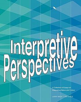 Paperback Interpretive Perspectives: A Collection of Essays on Interpreting Nature and Culture Book