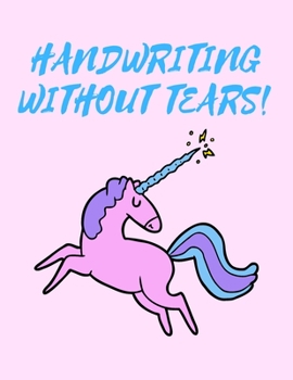 Paperback Handwriting Without Tears!: Primary Composition Notebook Story Paper Journal: Dashed Midline And School Exercise Book - 120 Story Pages - Unicorn Book
