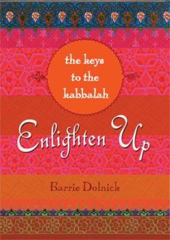 Paperback Enlighten Up: The Keys to Kabbalah Book