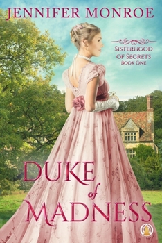 Duke of Madness - Book #1 of the Sisterhood of Secrets