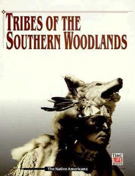 Tribes of the Southern Woodlands (American Indians) - Book  of the American Indians