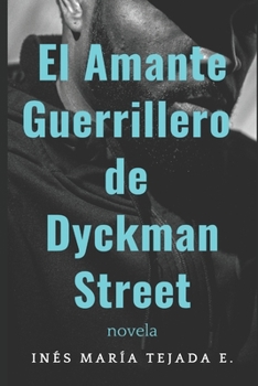 Paperback El Amante Guerrillero de Dyckman Street [Spanish] Book