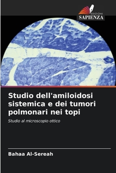 Paperback Studio dell'amiloidosi sistemica e dei tumori polmonari nei topi [Italian] Book