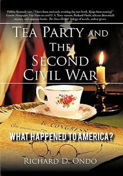 Paperback Tea Party and the Second Civil War: What Happened to America? Book