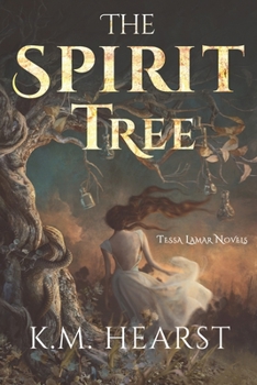 The Spirit Tree - Book #1 of the Tess Lamar