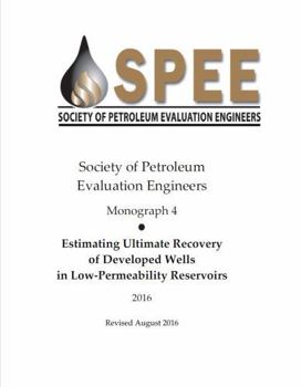 Board book Estimating ultimate recovery of developed wells in low permeability reservoirs Book