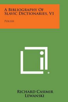 Paperback A Bibliography of Slavic Dictionaries, V1: Polish Book