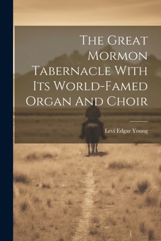 Paperback The Great Mormon Tabernacle With Its World-famed Organ And Choir Book