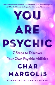 Hardcover You Are Psychic: 7 Steps to Discover Your Own Psychic Abilities Book