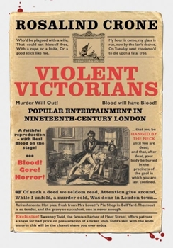 Hardcover Violent Victorians: Popular Entertainment in Nineteenth-Century London Book