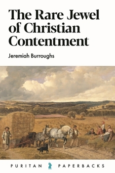 Paperback The Rare Jewel of Christian Contentment Book