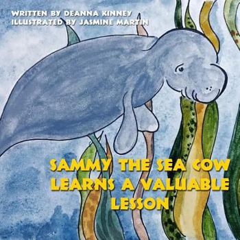 Paperback Sammy the Sea Cow Learns a Valuable Lesson Book
