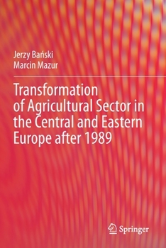 Paperback Transformation of Agricultural Sector in the Central and Eastern Europe After 1989 Book