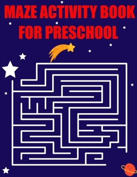 Paperback Maze Activity Book for Preschool: A Fun Journey Through Twists and Turns for Little Learners Book