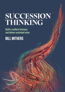 Paperback Succession Thinking: Build a resilient business and deliver sustained value Book