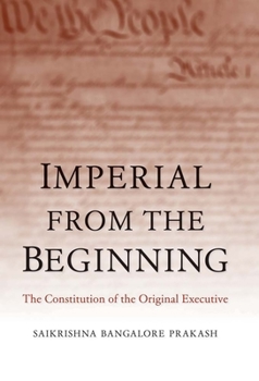 Hardcover Imperial from the Beginning: The Constitution of the Original Executive Book
