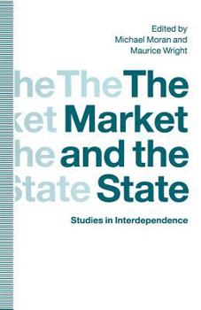 The Market and the State: Studies in Interdependence