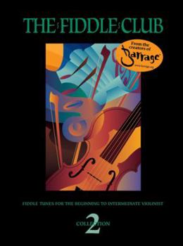 Paperback The Fiddle Club: Fiddle Tunes for the Beginning to Intermediate Violinist Book