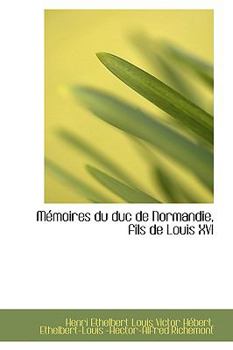 Paperback Memoires Du Duc de Normandie, Fils de Louis XVI Book