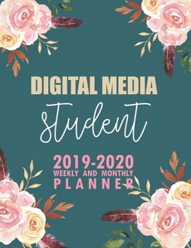 Paperback Digital Media Student: 2019-2020 Weekly and Monthly Planner Academic Year with Class Timetable Exam Assignment Schedule Record School College Book