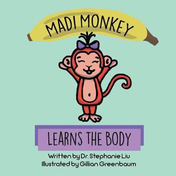 Paperback Madi Monkey Learns the Body Book