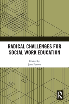 Hardcover Radical Challenges for Social Work Education Book