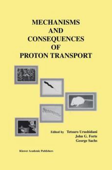 Paperback Mechanisms and Consequences of Proton Transport Book
