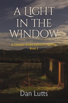 Paperback A Light in the Window: A Charm Wars Fantasy Novel Book