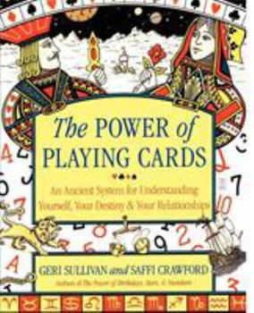 Paperback The Power of Playing Cards: An Ancient System for Understanding Yourself, Your Destiny, & Your Relationships Book