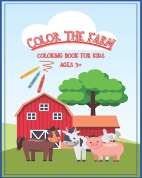 Paperback Color The Farm: Coloring book for kids Book