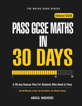 Paperback Pass GCSE Maths in 30 Days: A 30-day Rescue Plan For Students Who Need to Pass Book