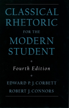 Hardcover Classical Rhetoric for the Modern Student Book