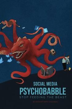Paperback Social Media Psychobabble: Stop Feeding The Beast Book