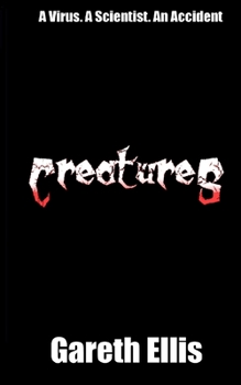 Creatures - Book #1 of the Creatures
