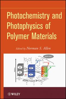 Hardcover Photochemistry and Photophysics of Polymeric Materials Book