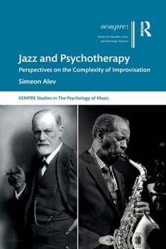 Paperback Jazz and Psychotherapy: Perspectives on the Complexity of Improvisation Book